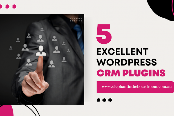 5 Excellent WordPress CRM Plugins in 2023