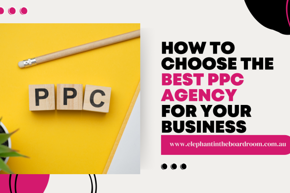 How To Choose the Best PPC Agency For Your Business?